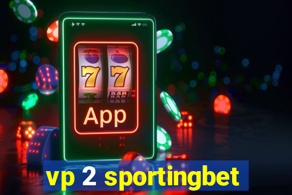 vp 2 sportingbet